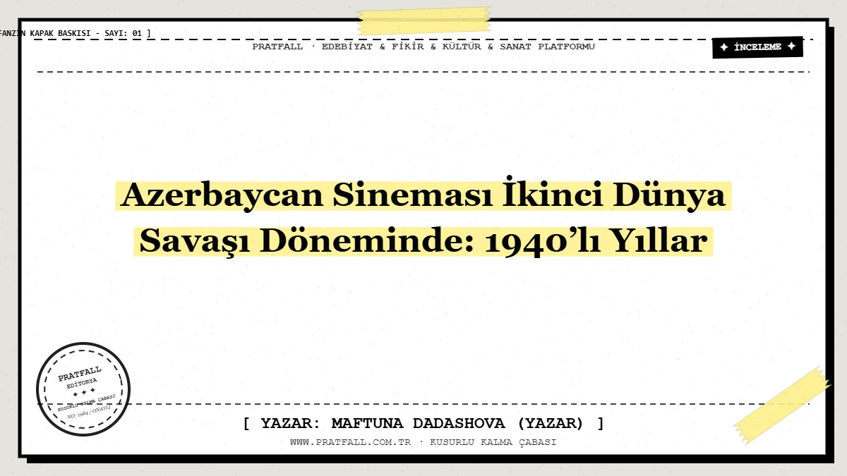 Azerbaycan Sineması İkinci Dünya Savaşı Döneminde:  1940’lı Yıllar