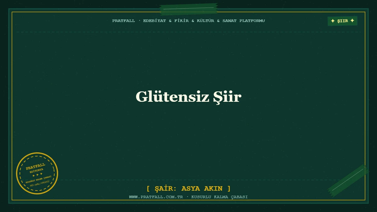 Glütensiz Şiir
