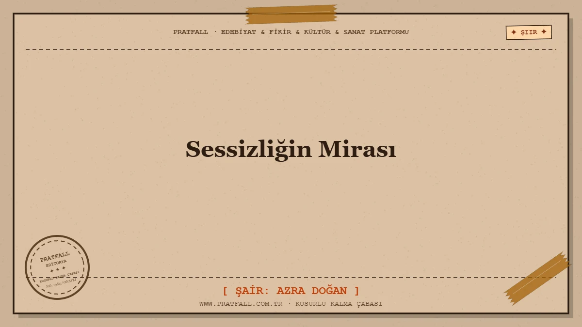 Sessizliğin Mirası